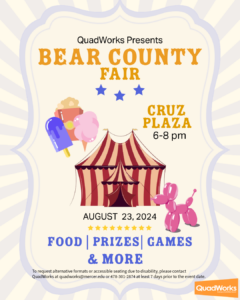 Promotional poster for the Bear County Fair featuring images of a big top tent, a balloon animal and carnival snacks. The event is Aug. 23 from 6-8 p.m. on Cruz Plaza and offers food, prizes, games and more.