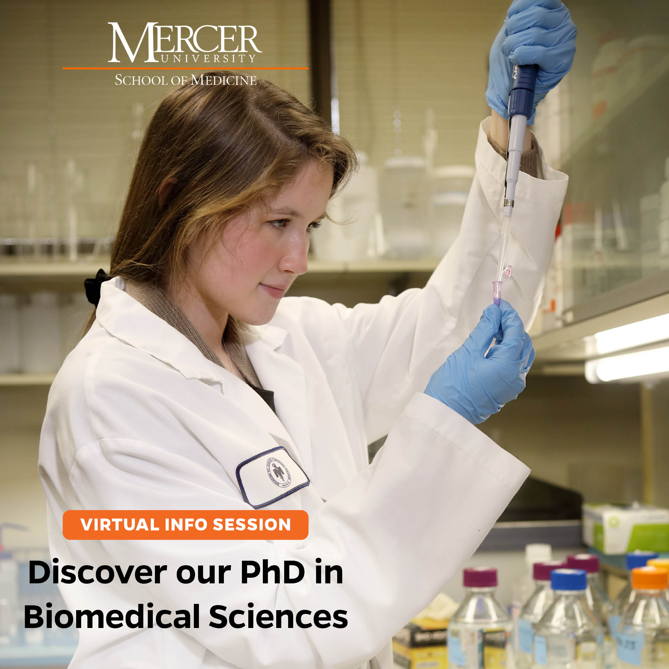 A student wearing a lab coat and blue gloves is in a laboratory using a dropper to measure a liquid. Words in the bottom left corner say: Virtual Info Session, Discover our Ph.D. in Biomedical Sciences