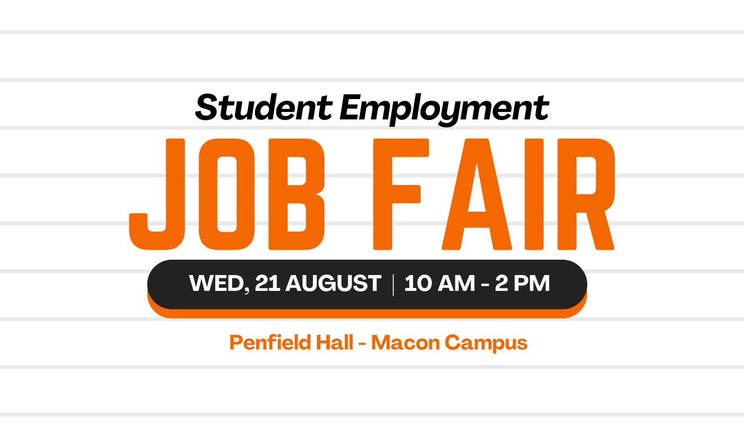 Graphic says, "Student Employment Job Fair, Wed. 21 August, 10 a.m.-2 p.m., Penfield Hall, Macon Campus"