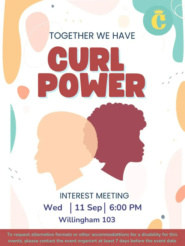 Poster features two silhouettes of curly haired-people and states "Together we have Curl Power." Interest meeting, Wednesday, Sept. 11, 6 p.m.