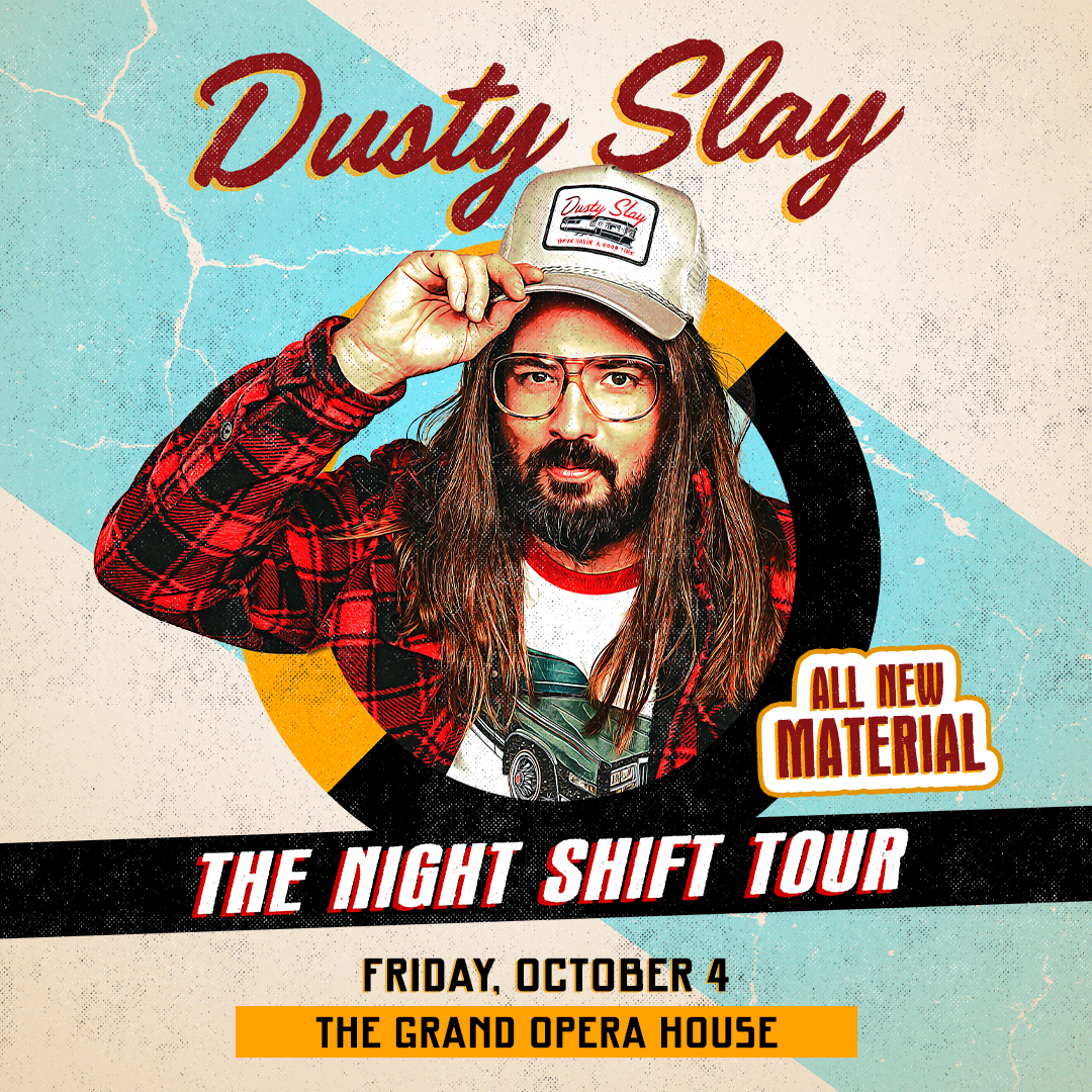 Promotional poster for Dusty Slay's 'The Night Shift Tour' at The Grand Opera House on Friday, October 4. Features an individual in a plaid shirt and baseball cap, adjusting the cap with one hand.