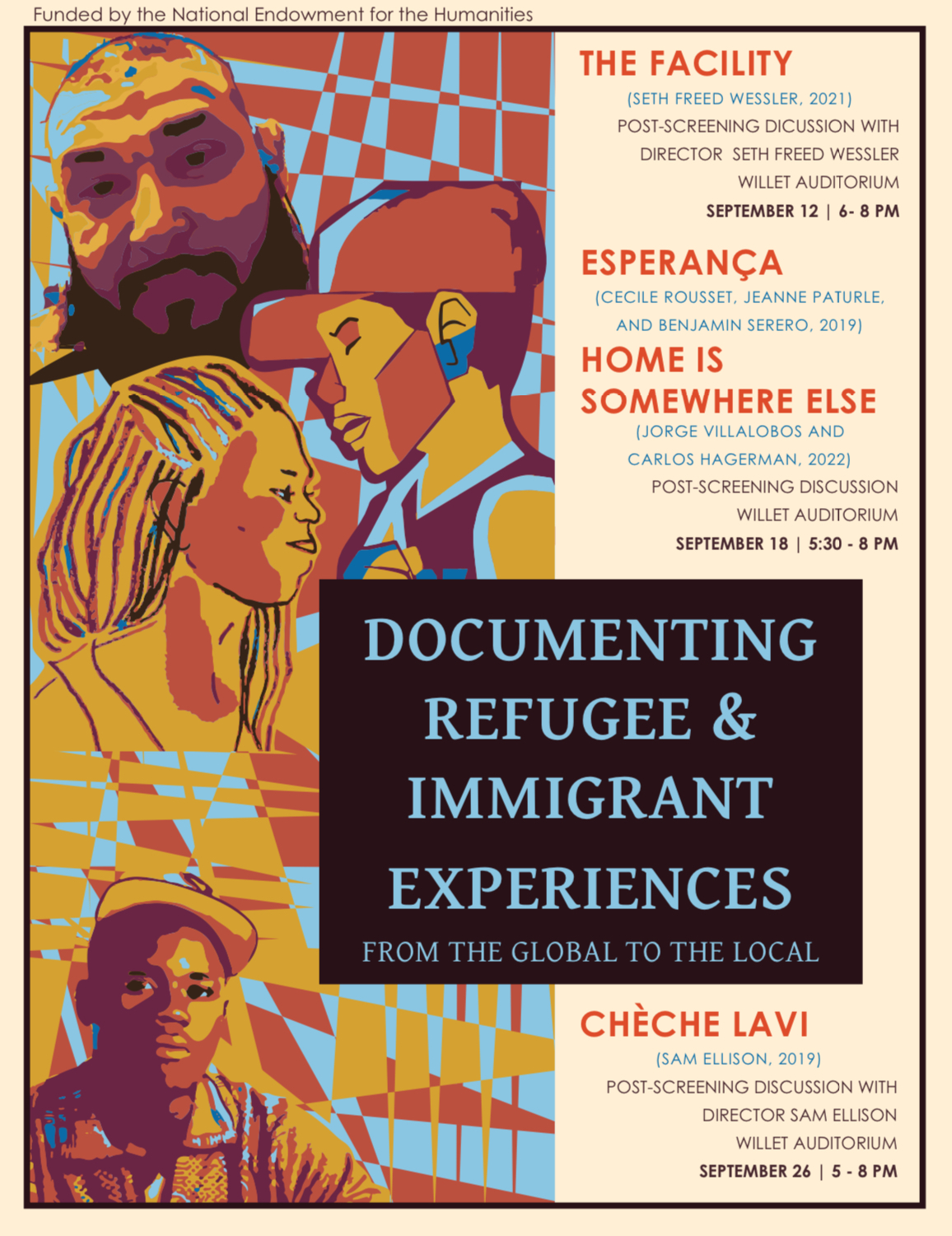 Poster for Documenting Refugee and Immigrant Experiences from the Global to the Local Film Series. The left side shows artistic images of diverse people. The right side shows the film names: The Facility, Esperanca, Home Is Somewhere Else, and Cheche Lavi.