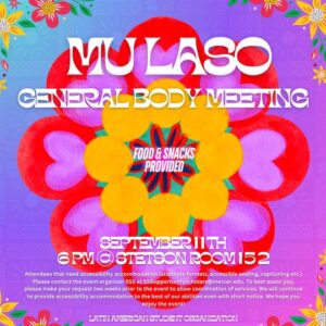 MU LASO general body meeting flyer features colorful flowers. Food and snacks provided.