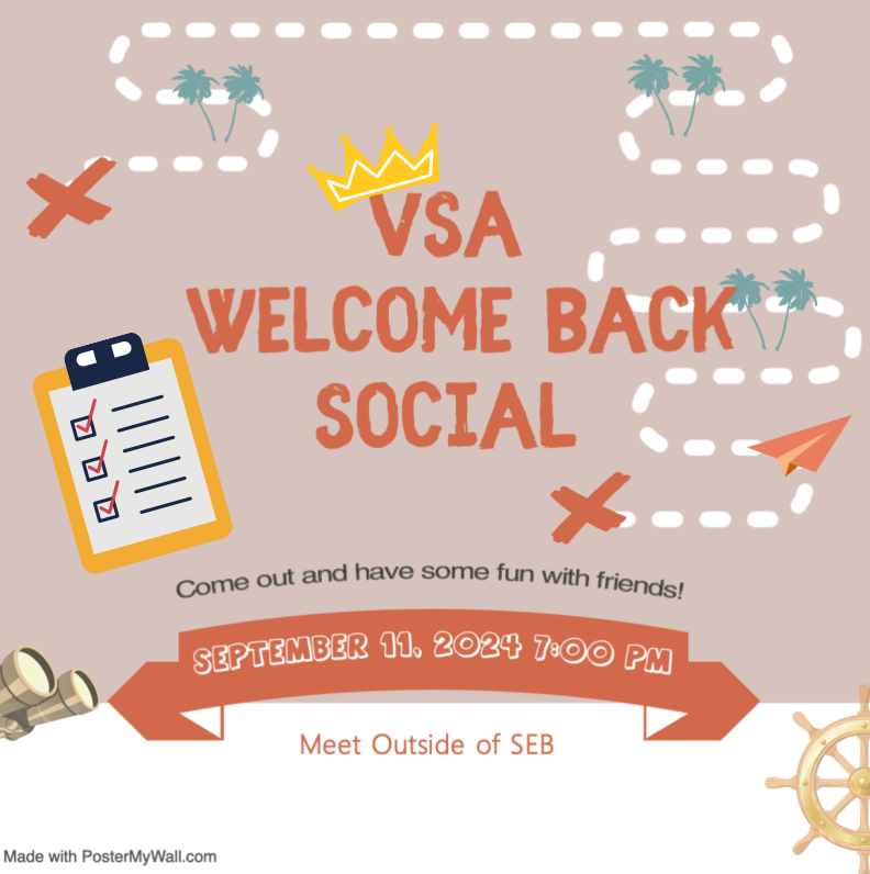 Poster for VSA Welcome Back Social says to, "Come out and have some fun with friends." Sept. 11 at 7 p.m. Meet outside SEB. Poster features a checklist, binoculars and ship wheel.