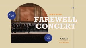 Promotional graphic for Mercer Singers' Farewell Concert.