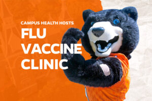 Toby the Bear mascot flexes arm with bandage; text reads Campus Health Hosts Flu Vaccine Clinic.